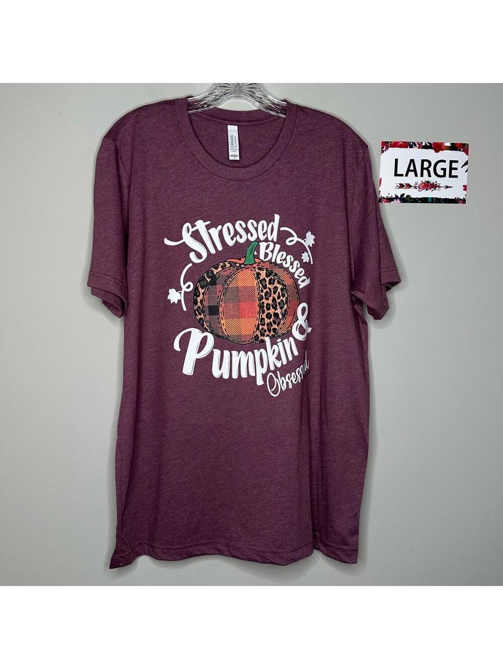 Stressed Blessed Pumpkin Obsessed Large shirt L&B Life
